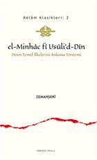 El-Minhac Fi Usuli`d-Din - Dinin Temel lkelerini Anlama Yntemi Ankara Okulu Yaynlar