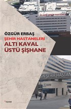 ehir Hastaneleri - Alt Kaval st ihane Dipnot Yaynlar