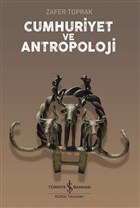 Cumhuriyet ve Antropoloji  Bankas Kltr Yaynlar