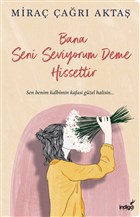 Bana Seni Seviyorum Deme Hissettir ndigo Kitap