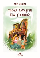 Troya Sava`n Kim kard? Yakn Kitabevi