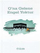 O`na Gelene Engel Yoktur Diyanet leri Bakanl