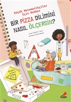 Bir Pizza Dilimini Nasl lersin? - Kk Matematikiler in Rehber Erdem ocuk