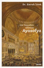 100 Seyyahn Gzyle Ayasofya Beyan Yaynlar