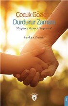 ocuk Gzlerin Durdurur Zaman Dorlion Yaynevi