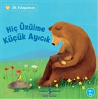 Hi zlme Kk Ayck - lk Kitaplarm  Bankas Kltr Yaynlar