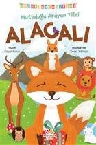Mutluluğu Arayan Tilki Alacalı - Değerler Eğitimi Mevsimler Kitap