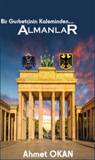 Bir Gurbetinin Kaleminden... Almanlar Platanus Publishing