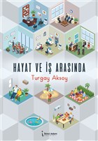 Hayat ve  Arasnda kinci Adam Yaynlar