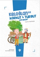 Kelolan le Korkut - Turgut Kardeler Trkiye Diyanet Vakf Yaynlar