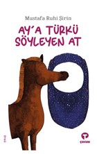 Ay`a Trk Syleyen At Turkuvaz Kitap