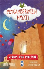 Herkes O`nu Bekliyor - Peygamberimizin Hayat Tima ocuk