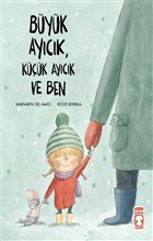 Byk Ayck, Kk Ayck ve Ben Tima ocuk