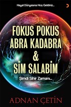 Fokus Pokus Abra Kadabra ve Sim Salabim Cinius Yaynlar