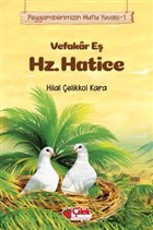 Vefakar E Hz. Hatice - Peygamberimizin Mutlu Yuvas 1 ilek Kitaplar