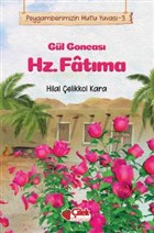 Gl Goncas Hz. Fatma - Peygamberimizin Mutlu Yuvas 3 ilek Kitaplar