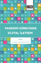 Pandemi Sürecinde Dijital İletişim Eğitim Yayınevi - Bilimsel Eserler