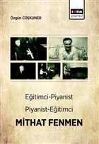 Eitimci-Piyanist Piyanist-Eitimci Mithat Fenmen Eitim Yaynevi - Bilimsel Eserler
