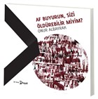 Af Buyurun, Sizi ldrebilir Miyim? Hayal Yaynlar