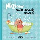 Mizi`nin Banyo Oyunca Nerede? Abm Yaynevi