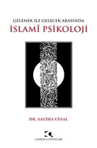 Gelenek ile Gelecek Arasnda slami Psikoloji amlca Yaynlar