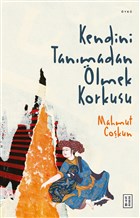 Kendini Tanmadan lmek Korkusu Ketebe Yaynlar