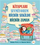 Kitapları Sevmiyorum Hiçbir Şekilde Hiçbir Zaman Emma Perry Puis