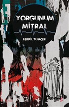 Yorgunum Mitral Okur Kitapl