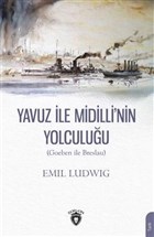 Yavuz le Midilli´ nin Yolculuu (Goeben ile Breslau) Dorlion Yaynevi