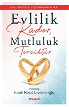 Evlilik Kader, Mutluluk Tercihtir Foliant Yaynlar