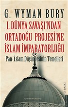 1. Dnya Sava`ndan Ortadou Projesi`ne slam mparatorluu Destek Yaynlar
