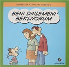 Beni Dinlemeni Bekliyorum - Rehberlik Kitaplar Dizisi 2 Eiten Kitap ocuk Kitaplar