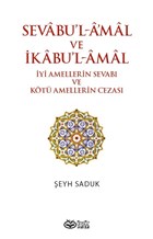 Sevabu`l-Amal ve kabu`l-Amal yi Amellerin Sevab ve Kt Amellerin Cezas nsz Yaynclk