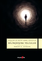Dler ve Aktif Hayal Gcyle Bilindna Yolculuk Okuyan Us Yaynlar