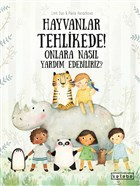 Hayvanlar Tehlikede! Onlara Nasl Yardm Edebiliriz? Ketebe ocuk