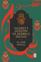 Hazret-i  Hseyin ve Kerbela Facias Ketebe Yaynlar