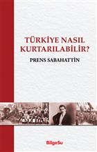 Trkiye Nasl Kurtarlabilir? BilgeSu Yaynclk