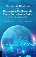 Ekonomik Byme ve Demokrasi Balamnda evre Sorunlarna Bak Teori ve Uygulama Akademisyen Kitabevi