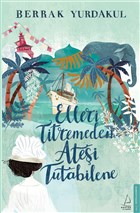 Elleri Titremeden Atei Tutabilene Destek Yaynlar