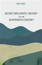 Secret Diplomatic History Of The Eighteenth Century Gece Kitapl