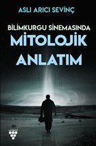 Bilimkurgu Sinemasnda Mitolojik Anlatm Urzeni Yaynclk