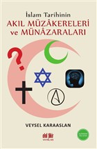 slam Tarihinin Akl Mzakereleri ve Mnazaralar Akl Fikir Yaynlar