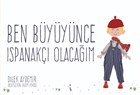 Ben Byynce Ispanak Olacam kinci Adam Yaynlar