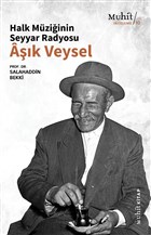 Halk Mziinin Seyyar Radyosu Ak Veysel Muhit Kitap