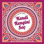 Kendi Rengini Se - Stresi Azaltma Sanat Nesil Yaynlar
