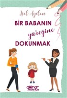 Bir Babann Yreine Dokunmak Glnar Yaynlar