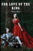 For Love of the King: A Burmese Masque Platanus Publishing