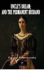 Uncle`s Dream; And The Permanent Husband Platanus Publishing