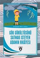 Gök Gürültüsünü Satmak İsteyen Adamın Hikayesi - Uykudan Önce Serisi Dorlion Yayınevi