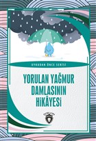 Yorulan Yağmur Damlasının Hikayesi - Uykudan Önce Serisi Dorlion Yayınevi